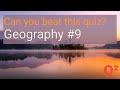 Do you know these bodies of water? | Geography Quiz #9