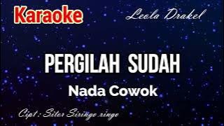 Karaoke : Pergilah Sudah (Nada Cowok)