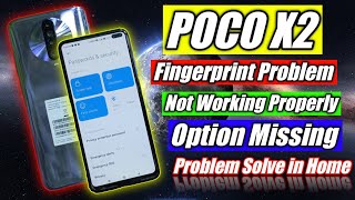 POCO X2 Fingerprint Not Working || Fingerprint Option Missing POCO X2 Problem Solve