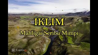 IKLIM - MAHLIGAI SERIBU MIMPI LIRIK