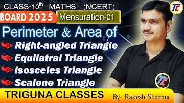Class 10 Maths - Mensuration 01  | Perimeter and Area of Triangles | 2D | Triguna Classes