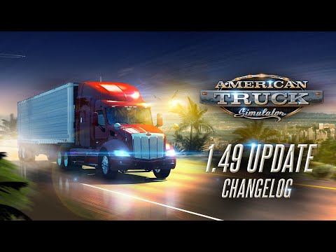 American Truck Simulator: 1.49 Update Changelog