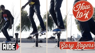 How-To Skateboarding: Feeble to 50-50 with Gary Rogers