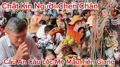 Cảnh Tượng Khó Tin: Phật Tử Tràn Ngập Cầu An Cầu Phước Mẹ Mẫu Tiền Giang #memautiengiang #tiengiang 