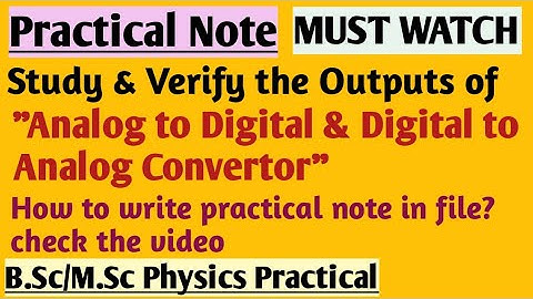 to study outputs of analog to digital & digital to analog convertor msc physics practical notes