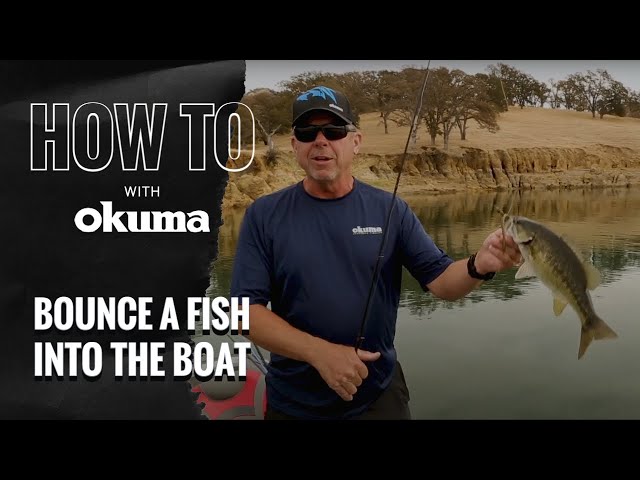 Okuma How To- Properly Bounce a Fish into the Boat 