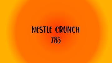 Nestle Crunch 785 | Nestle Crunch
