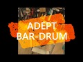 ADEPT BARDRUM