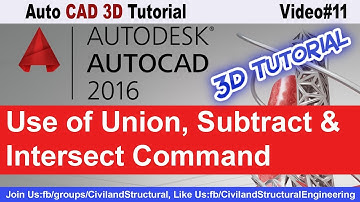 How to Use Union, Subtract & Intersect Command in Auto CAD2016 3D V#11