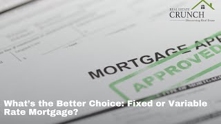 What’s the Better Choice: Fixed or Variable Rate Mortgage