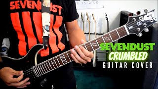 Sevendust - Crumbled (Guitar Cover)