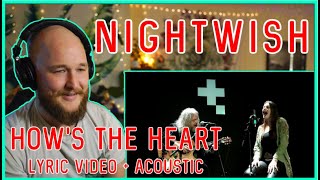 "Human. :II: Nature" Reaction (Part 3) | Nightwish | How's the Heart (Lyric Video + Acoustic)