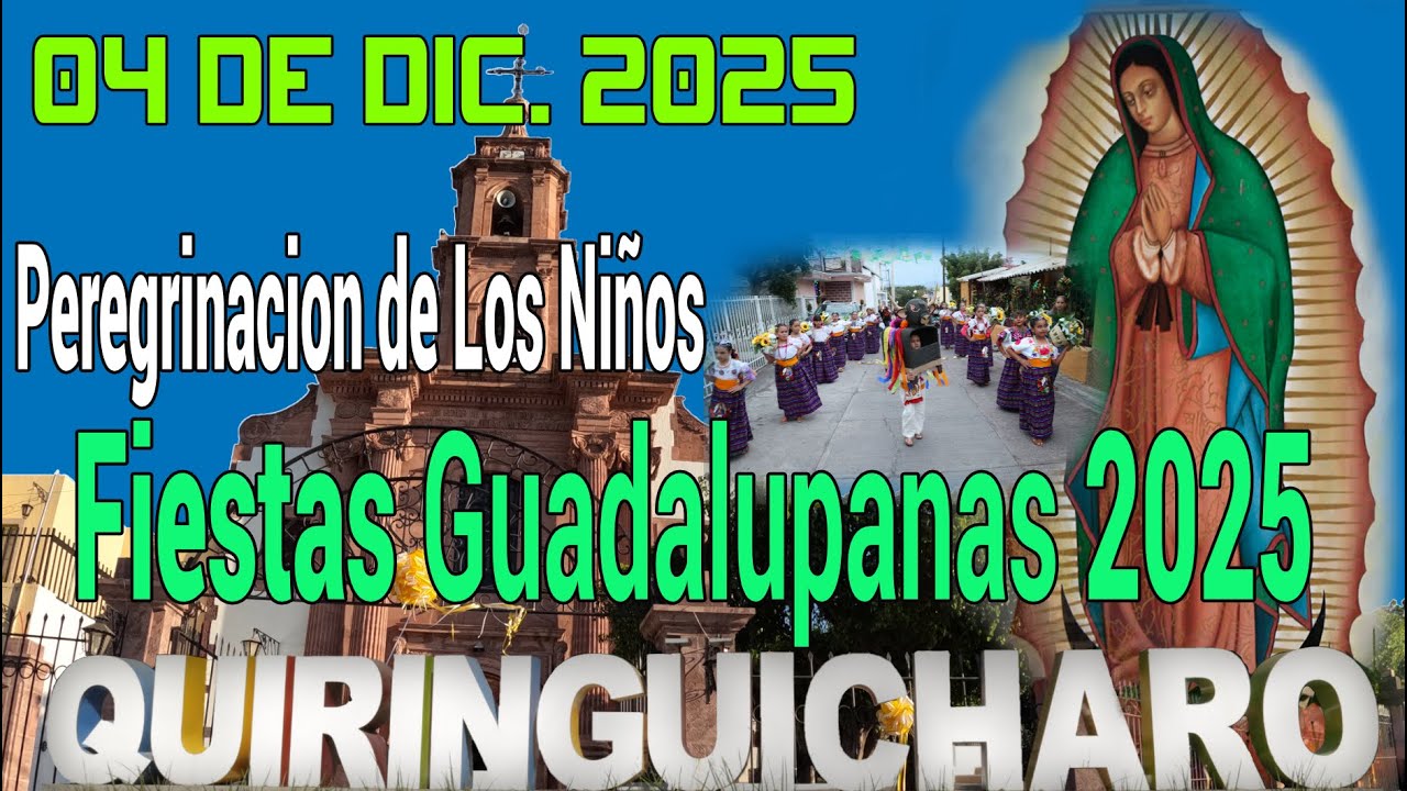 4 de Dic  Pere de Los Niños Fiestas Guadalupanas Quiringuicharo 2025