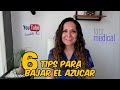 6 TIPS para BAJAR el AZÚCAR. Dra. Tejeida Melissa