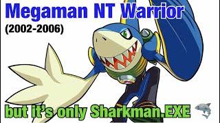 ‘Megaman NT Warrior’ but it’s just Sharkman.EXE