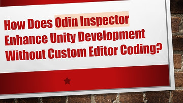 How Does Odin Inspector Enhance Unity Development Without Custom Editor Coding?