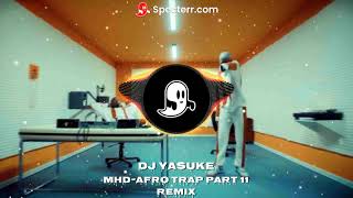 DJ Yasuke - MHD - AFRO TRAP Part.11 (king kong) "Remix"