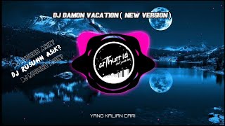 DJ DAMON VACATION ( NEW VERSION ) MASHUP FULL BEAT 🎶