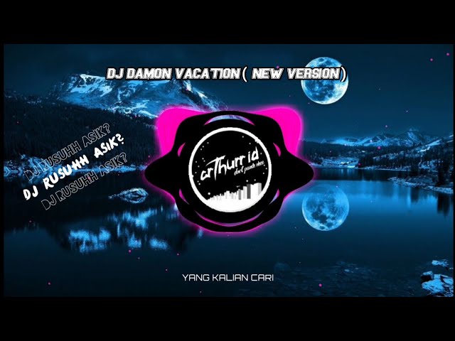DJ DAMON VACATION ( NEW VERSION ) MASHUP FULL BEAT 🎶 class=