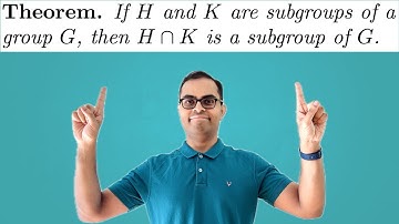 INTERSECTION of SUBGROUPS is also a SUBGROUP! | Group Theory PROOF!