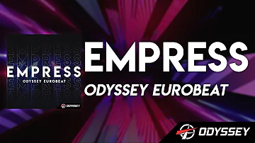 Empress - Odyssey Eurobeat [EUROBEAT]
