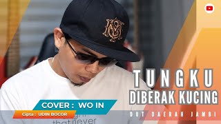 TUNGKU DIBERAK KUCING - Wo in ~ Lagu Jambi (cipt: Udin Bocor)