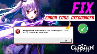 How to Fix Genshin Impact Error Code 0xc00007b on PC