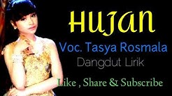 Hujan - Tasya Rosmala ( Dangdut Lirik )  - Durasi: 6:28. 