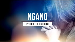 NGANO | with LYRICS by Together Church
