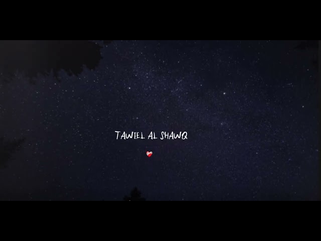 Taweel Al Shawq - Ahmed Bukhatir || Slowed + Reverb ||