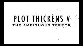 PLOT THICKENS TRAILER V
