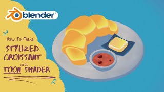 How to Make a Stylized Croissant in Blender with Toon Shader