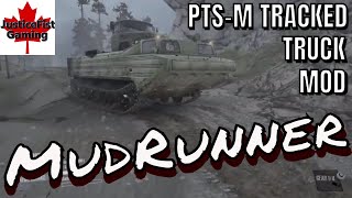 MudRunner Mod Gameplay | Tracked Vehicles | PTS-M Truck Mod