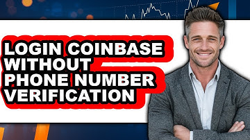 How to Login Coinbase Without Phone Number Verification - Step By Step