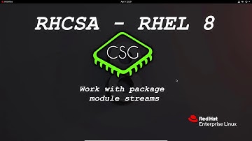 RHCSA RHEL 8 - Work with package module streams