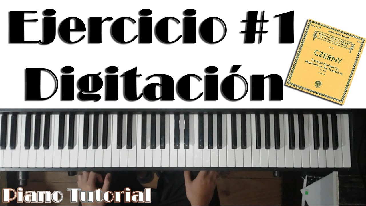 Ejercicio #1 - Carl Czerny - Tutorial