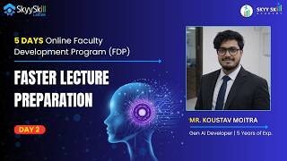 AI Faculty Development Program 2026 (Day 2) | FDP Highlights |SKYYSKILL AI Academy