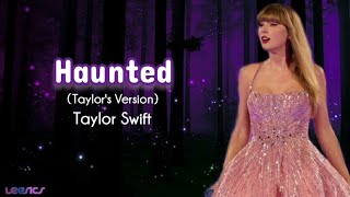 Taylor Swift - Haunted (Taylor's Version) (Lyrics)