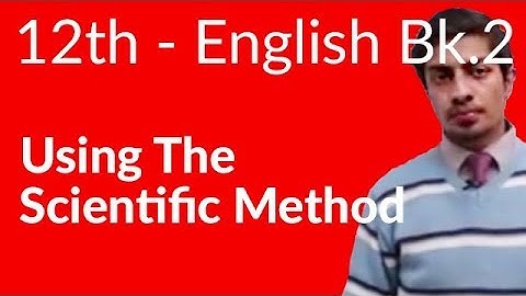 12th Class English Book II, Ch 2 Using The Scientific Method - FSc English Book 2