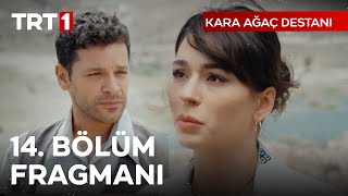 Kara Ağaç Destanı 14. Bölüm Fragmanı