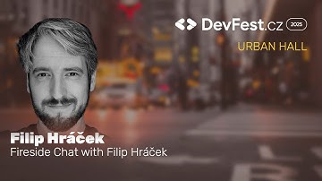 Filip Hracek | Chat bij het haardvuur met Filip Hráček | DevFest.cz 2025