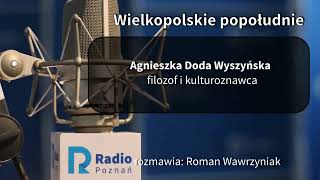 Wielkopolskie popołudnie: Agnieszka Doda Wyszyńska [21.06.2023]