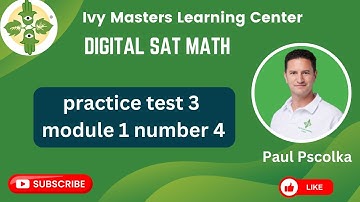 Digital SAT math practice test 3 module 1 number 4 || Ivy Masters Learning Center