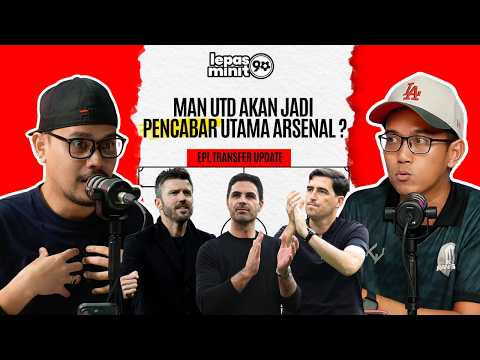 Arsenal angkat piala lagi! Carrick ada ramuan TUMBANGKAN Arteta? | LM90 EP13