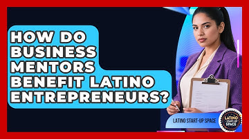 How Do Business Mentors Benefit Latino Entrepreneurs? - Latino Start Up Space
