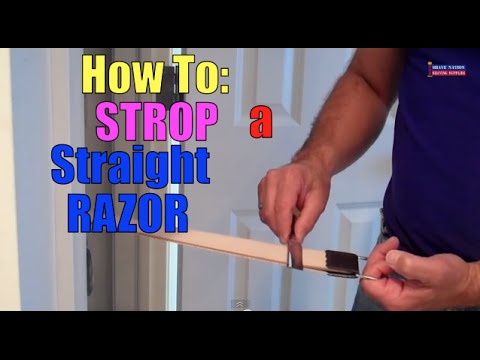 STRAIGHT RAZOR STROPPING: HOW TO PREPARE BLADE FOR a SHAVE: STROP BEFORE SHAVING & RAZOR CARE