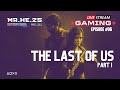THE LAST OF US Part 1 Ep-6 Live Stream #4K #ps5 #Mr.HE #Gaming #livestream  #gamestreaming #live 