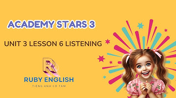 AS3 Unit 3 Lesson 6 Listening I Ruby English