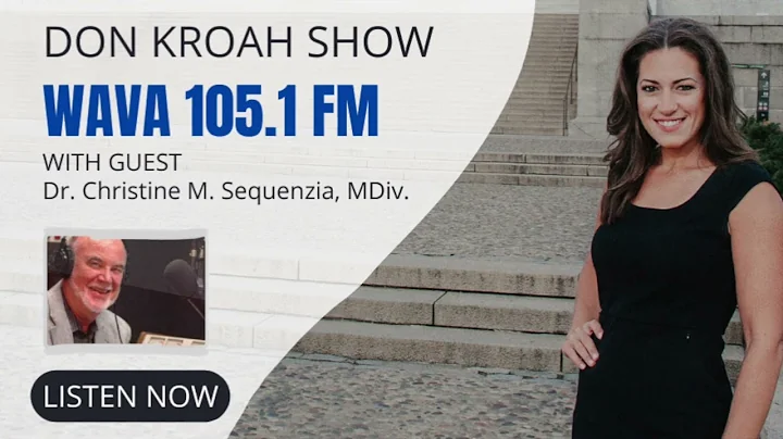WAVA 105.1 | Don Kroah Show with Dr. Christine M. Sequenzia, Mdiv
