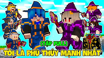 TÔI LÀ PHÙ THỦY MẠNH NHẤT | TẬP FULL (PHONG CẬN TV)
